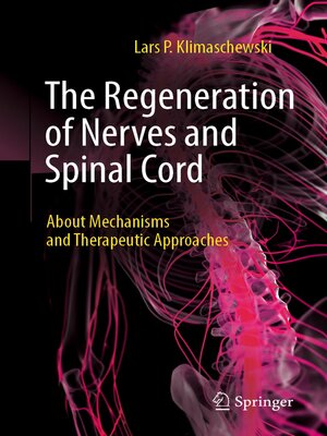 cover image of The Regeneration of Nerves and Spinal Cord